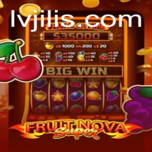 Discover the Exciting World of FruitNovaSuper: A Journey with LVJILI